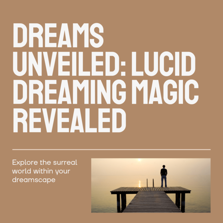 Unleashing the Enchantment of Lucid Dreaming