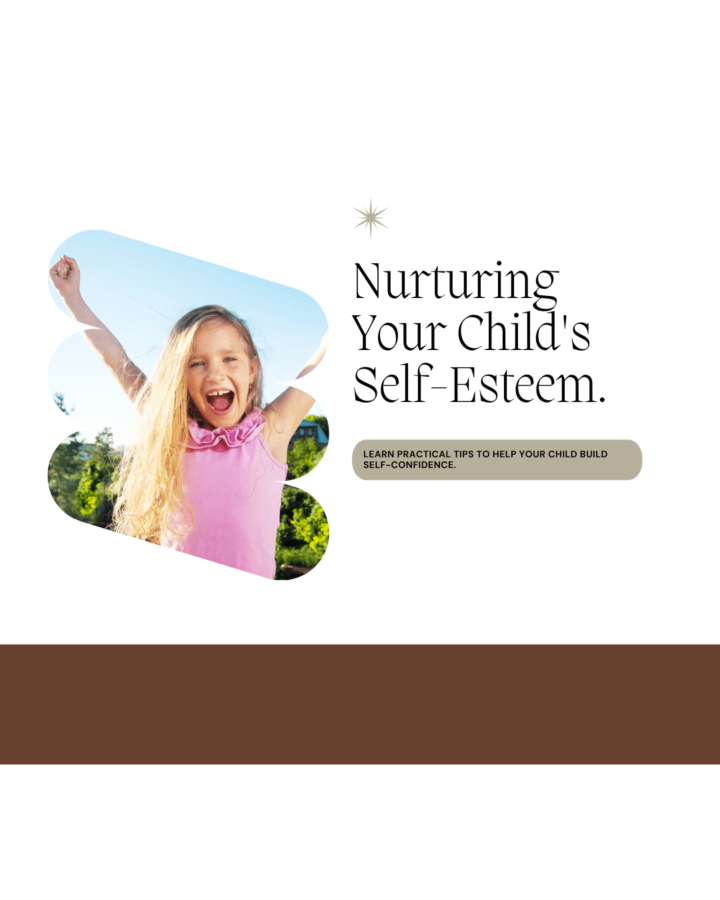 Nurturing Your Child’s Self-Esteem